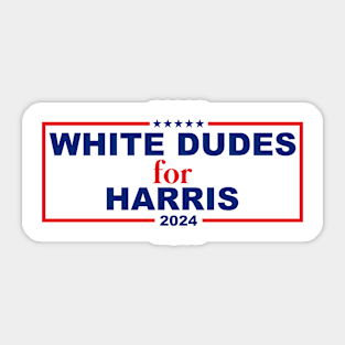 White Dudes For Harris 2024 Election Voting 2024 Sticker